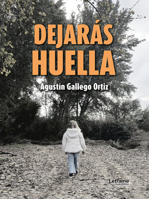 cover image of Dejarás huella